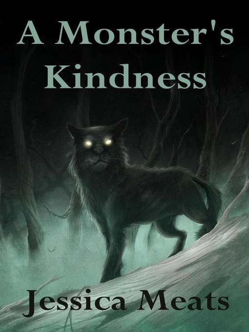 Title details for A Monster's Kindness by Jessica Meats - Wait list